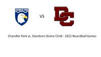 55 Chandler Park 54 Divine Child - 2022 Roundball Games