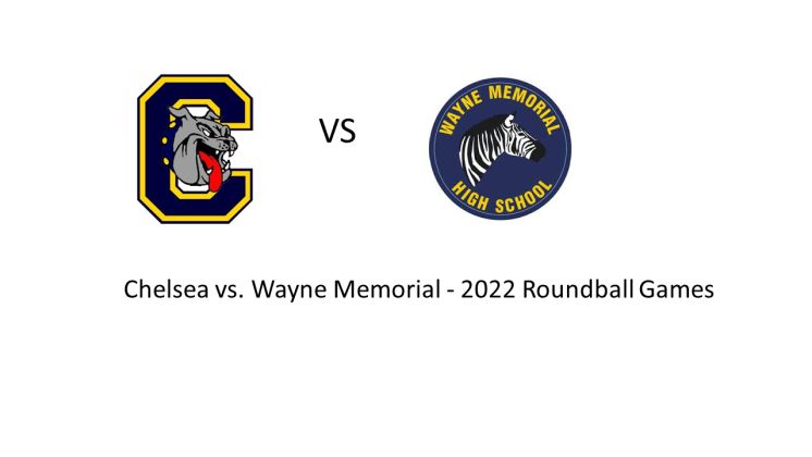 65 Chelsea 52 Wayne Memorial - 2022 Roundball Games